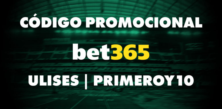 CodigoPromocionalBet365